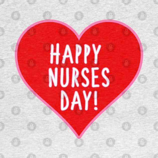 Happy Nurses Day by stokedstore